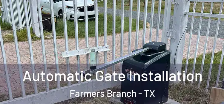  Automatic Gate Installation Farmers Branch - TX