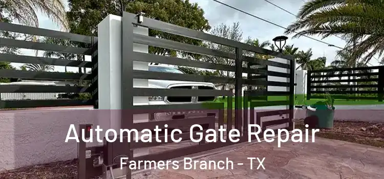  Automatic Gate Repair Farmers Branch - TX