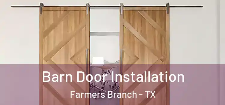 Barn Door Installation Farmers Branch - TX