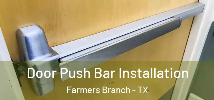  Door Push Bar Installation Farmers Branch - TX