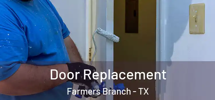 Door Replacement Farmers Branch - TX