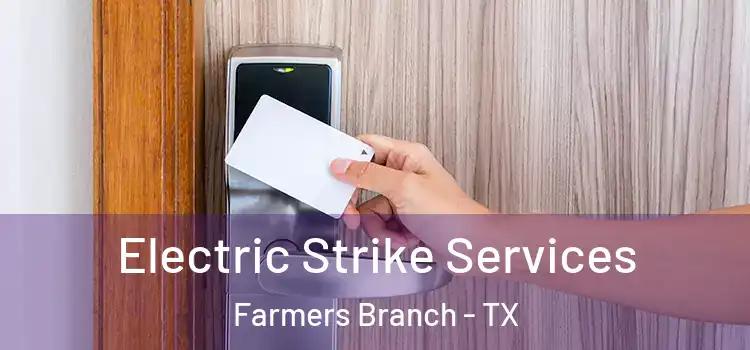 Electric Strike Services Farmers Branch - TX