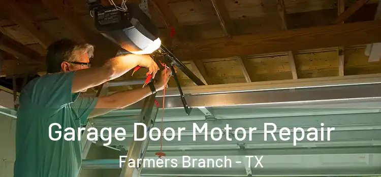 Garage Door Motor Repair Farmers Branch - TX