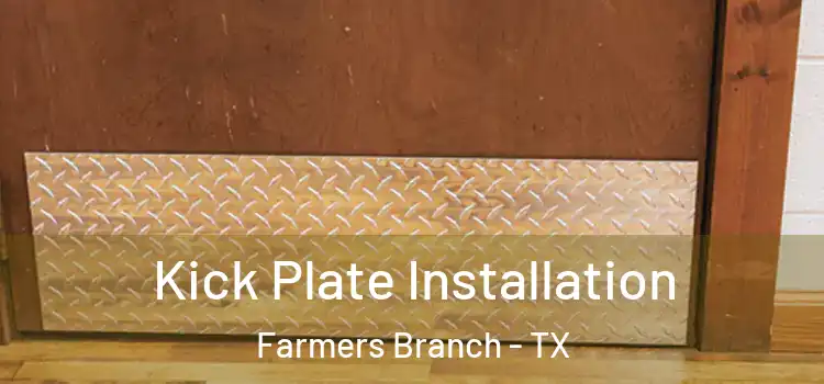 Kick Plate Installation Farmers Branch - TX