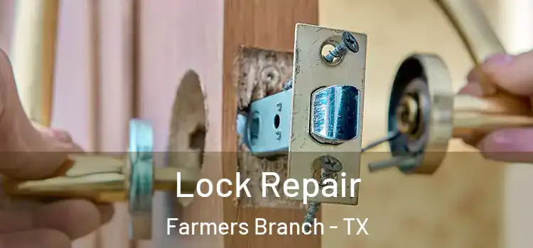  Lock Repair Farmers Branch - TX