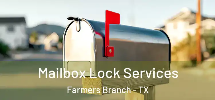 Mailbox Lock Services Farmers Branch - TX