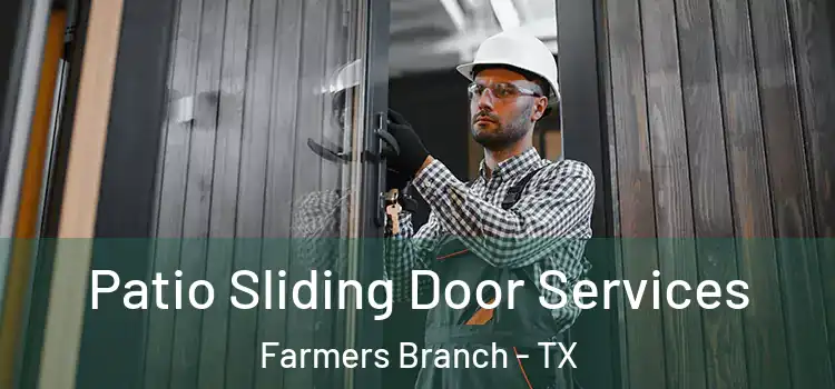  Patio Sliding Door Services Farmers Branch - TX