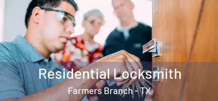 Residential Locksmith Farmers Branch - TX