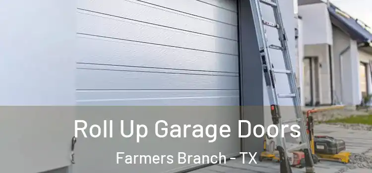  Roll Up Garage Doors Farmers Branch - TX